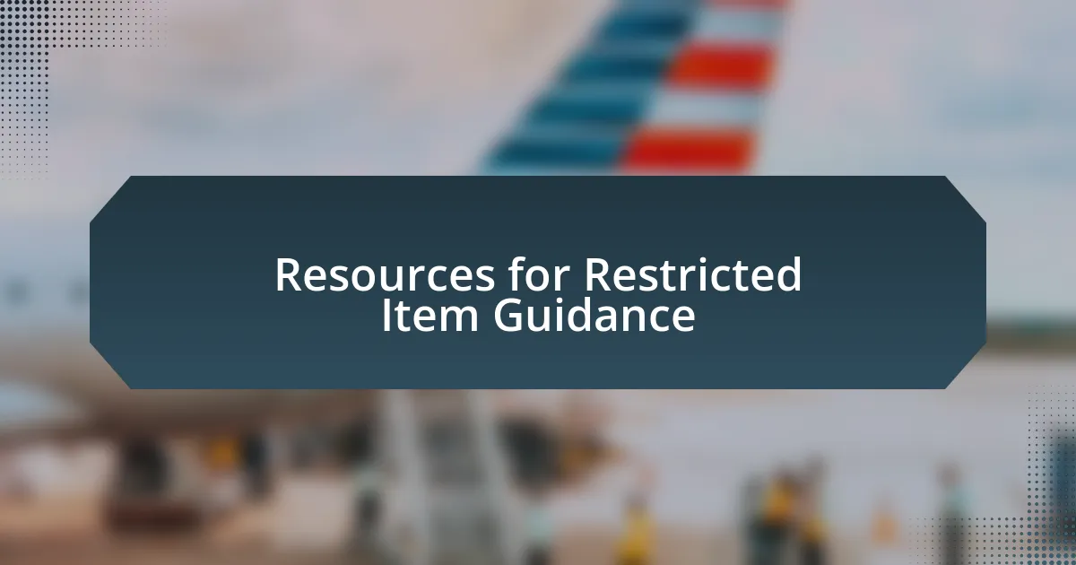 Resources for Restricted Item Guidance