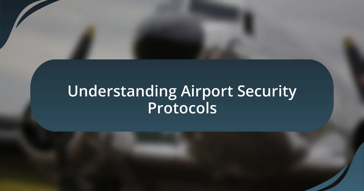 Understanding Airport Security Protocols