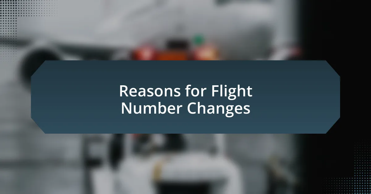 Reasons for Flight Number Changes