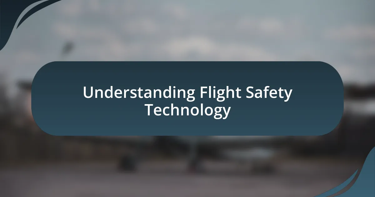 Understanding Flight Safety Technology