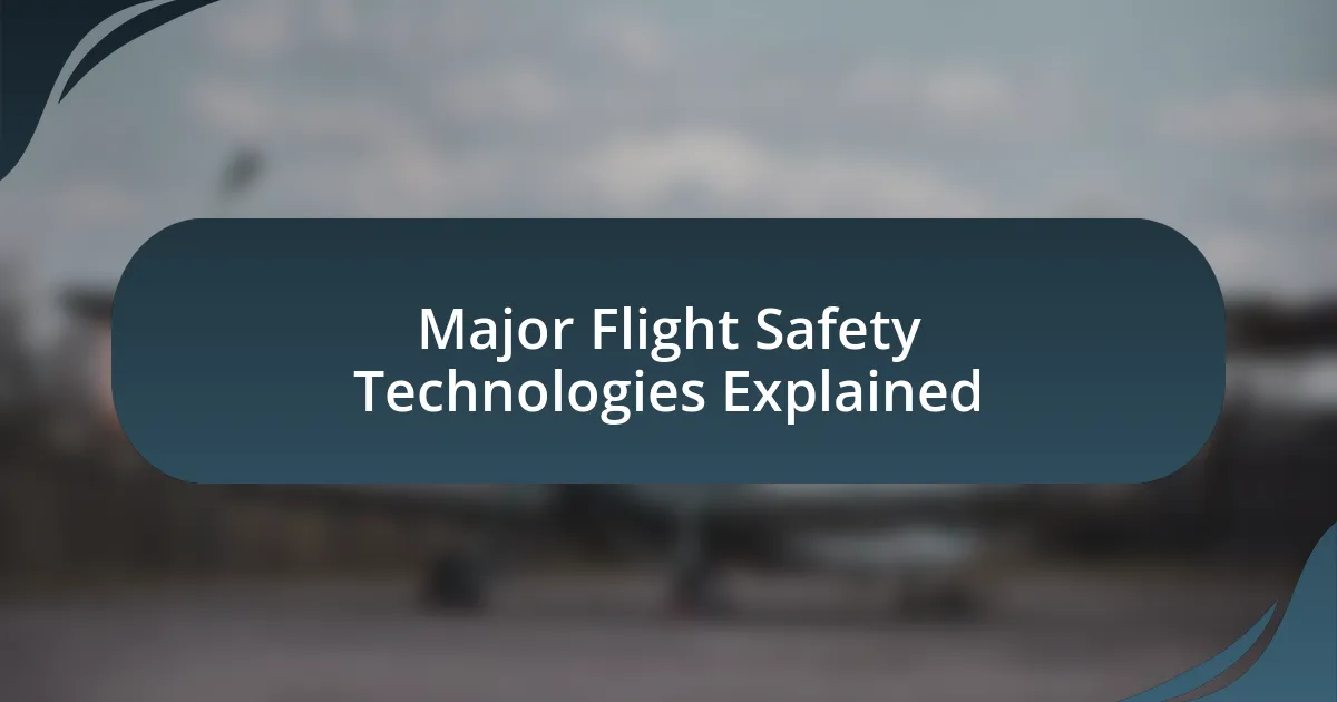 Major Flight Safety Technologies Explained