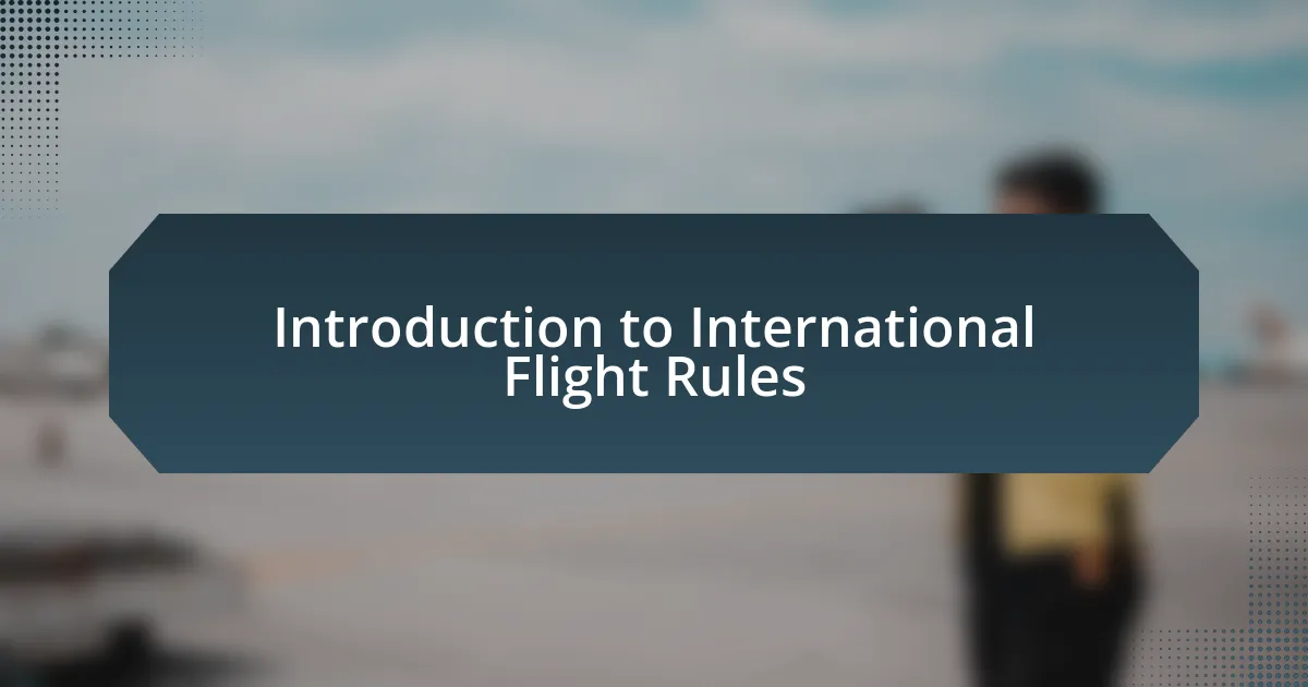 Introduction to International Flight Rules