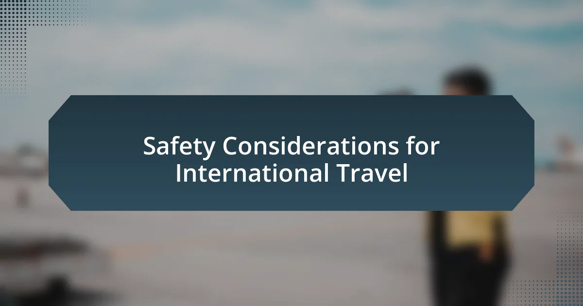 Safety Considerations for International Travel