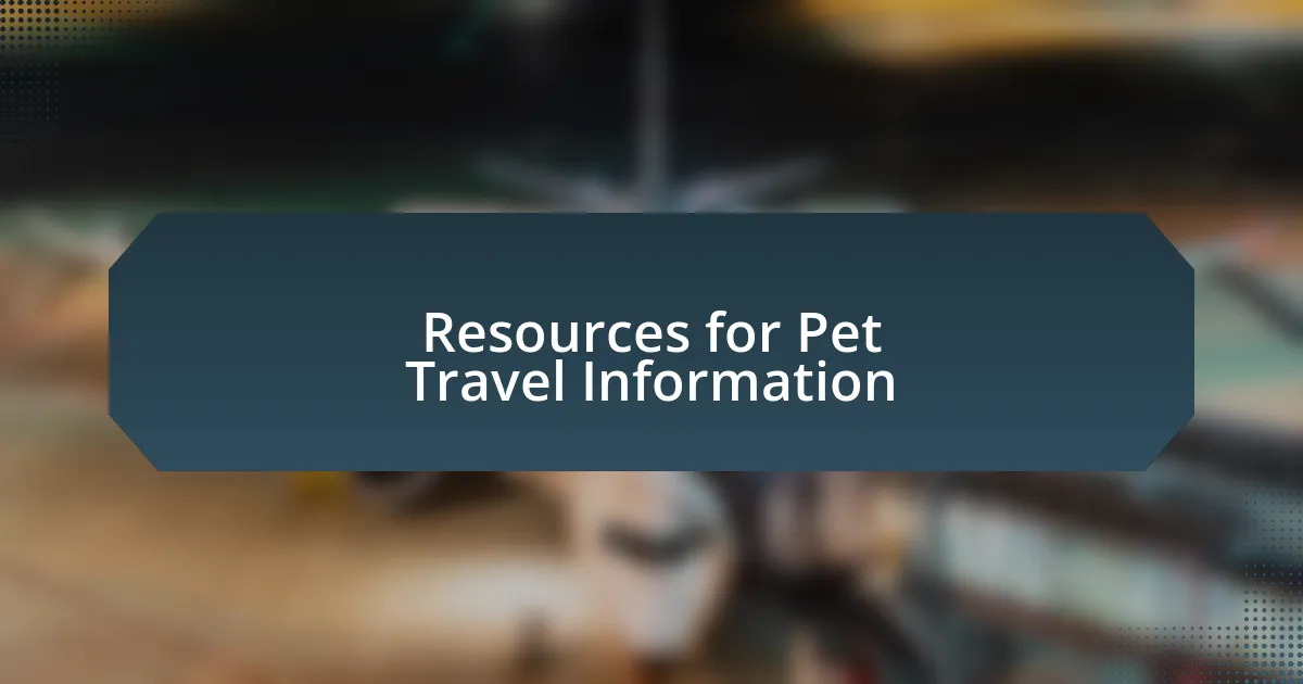 Resources for Pet Travel Information