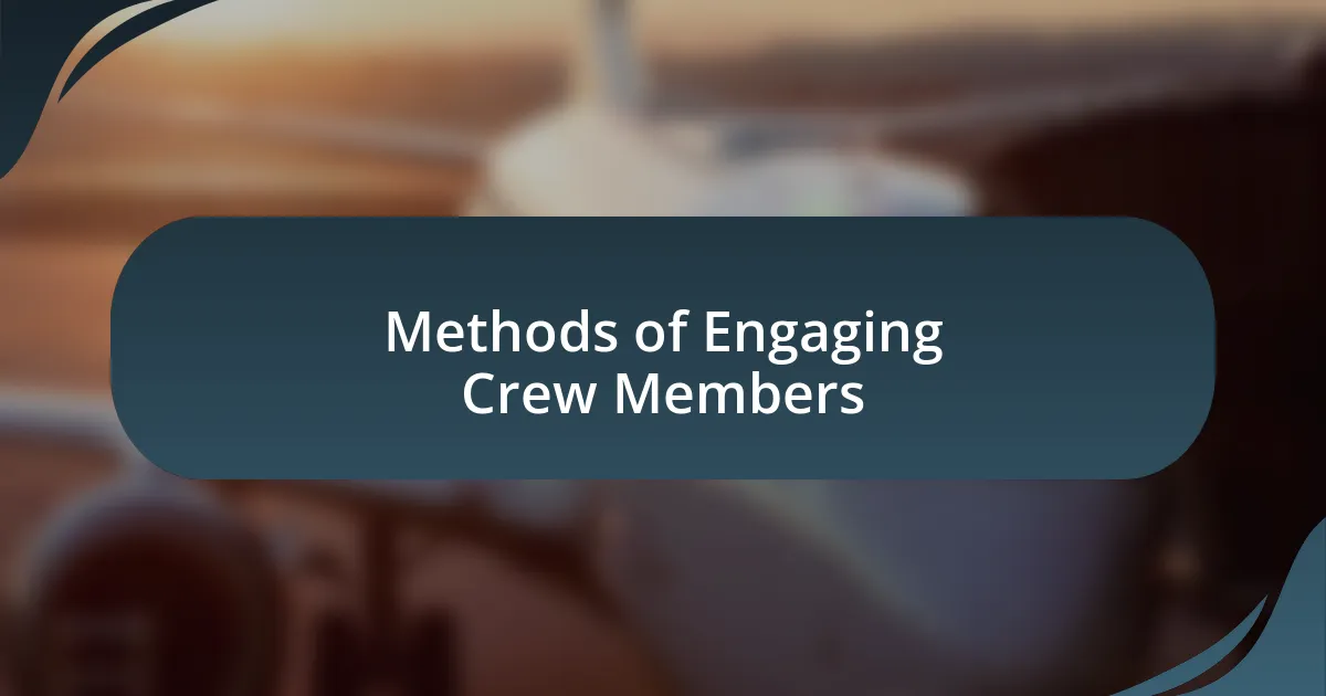 Methods of Engaging Crew Members