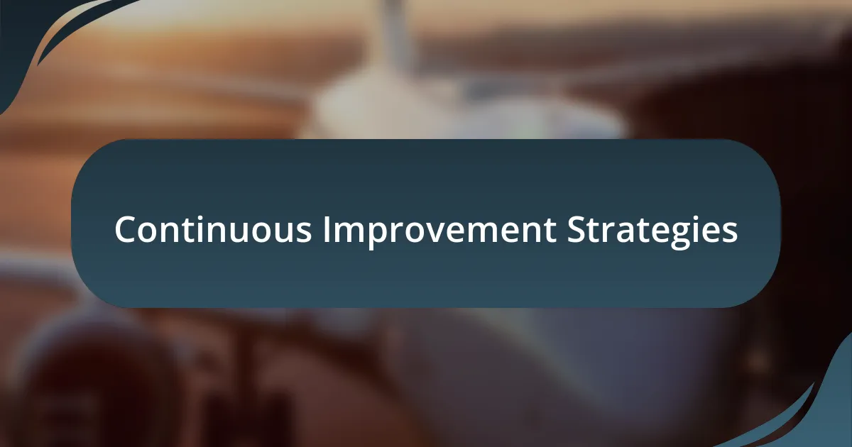 Continuous Improvement Strategies