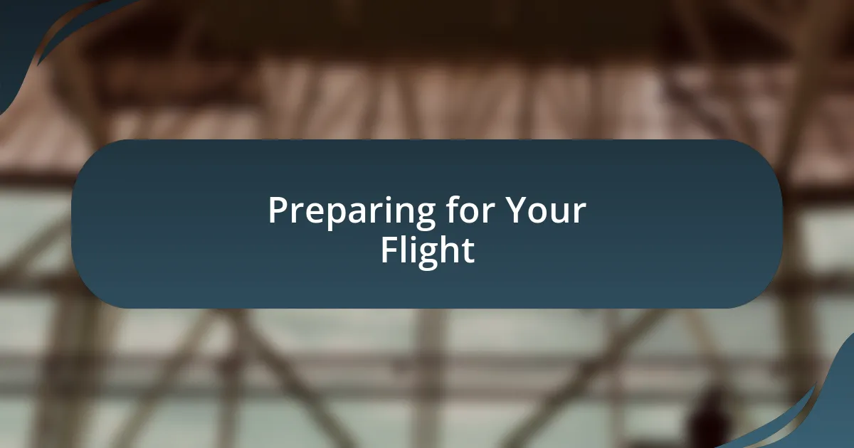 Preparing for Your Flight