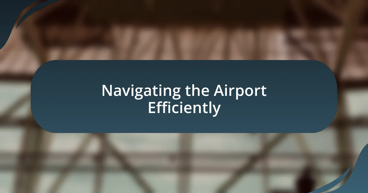 Navigating the Airport Efficiently