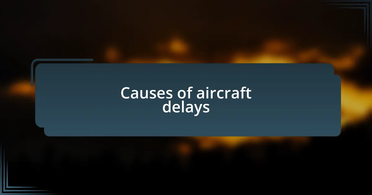 Causes of aircraft delays