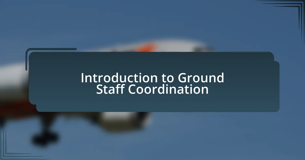 Introduction to Ground Staff Coordination