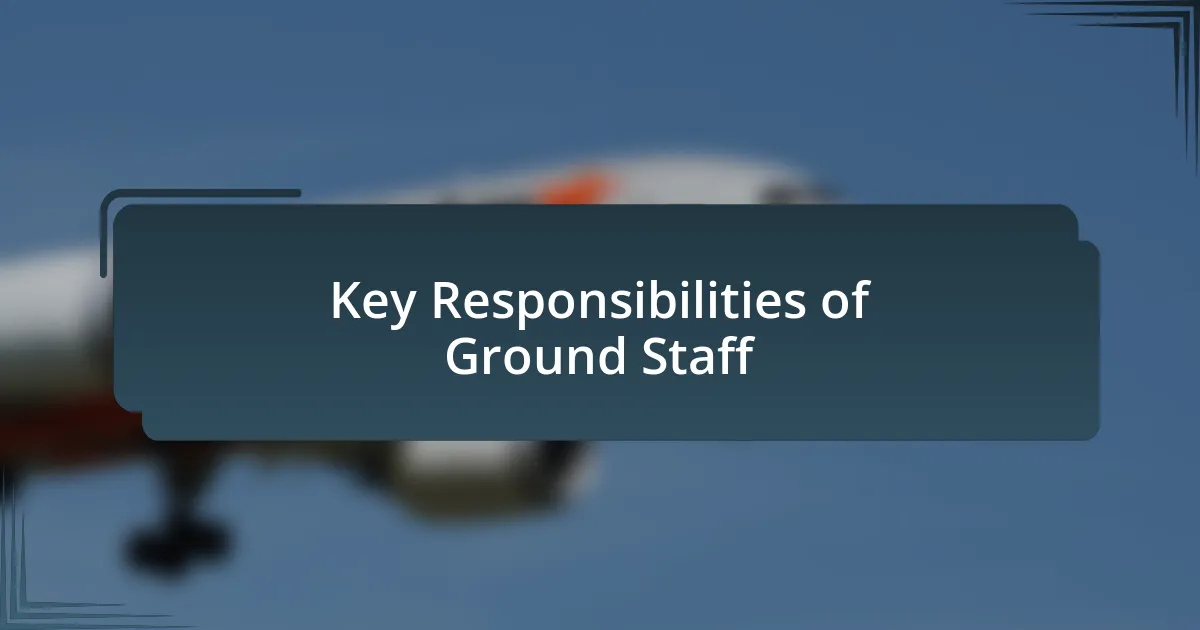 Key Responsibilities of Ground Staff