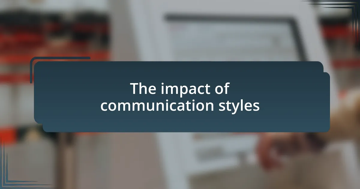 The impact of communication styles