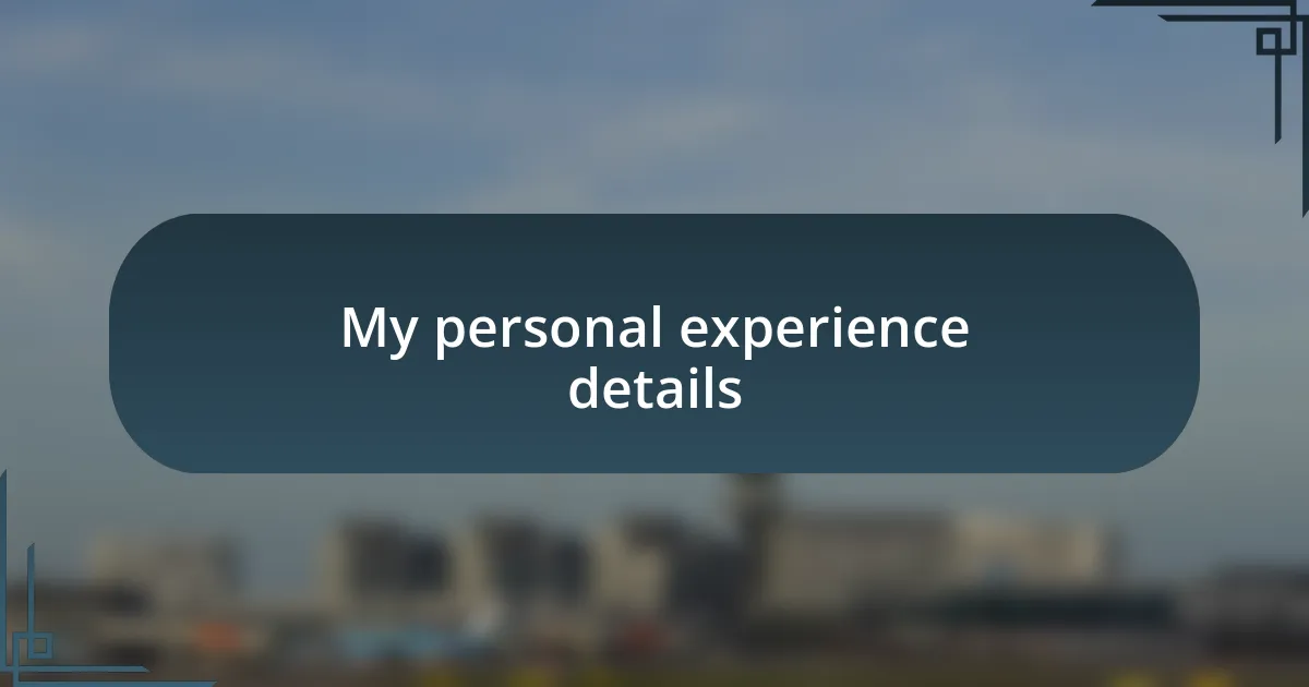 My personal experience details