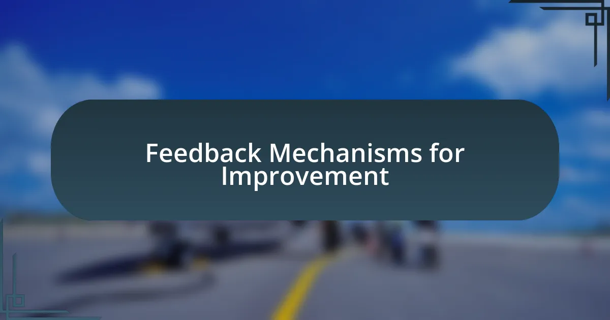 Feedback Mechanisms for Improvement