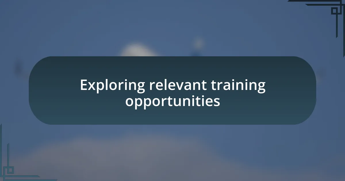 Exploring relevant training opportunities