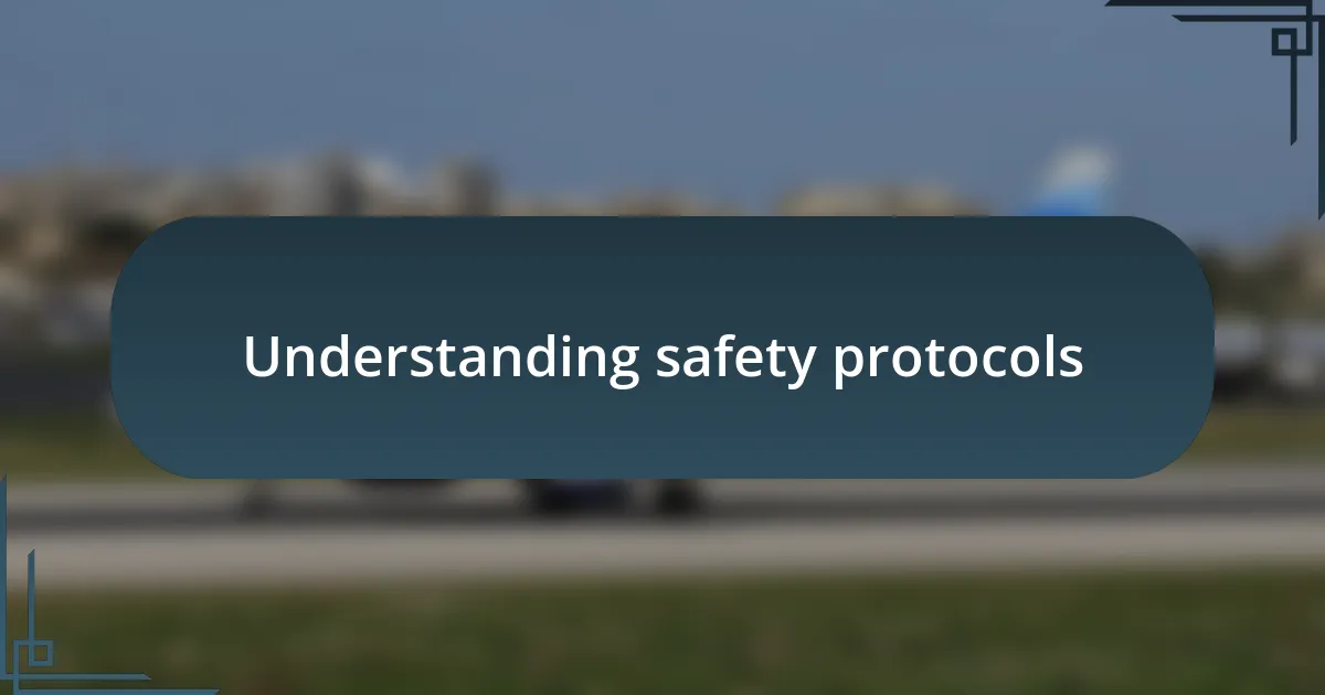 Understanding safety protocols