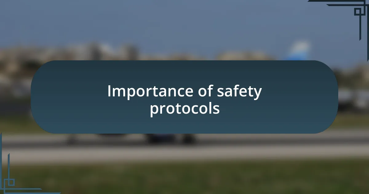 Importance of safety protocols