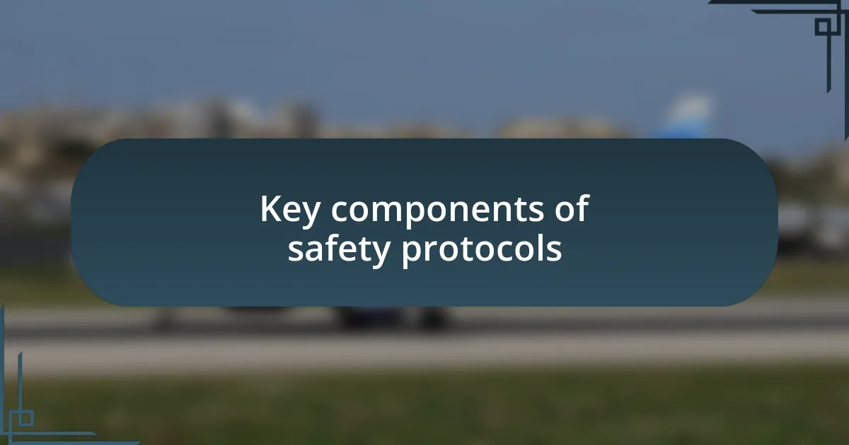 Key components of safety protocols