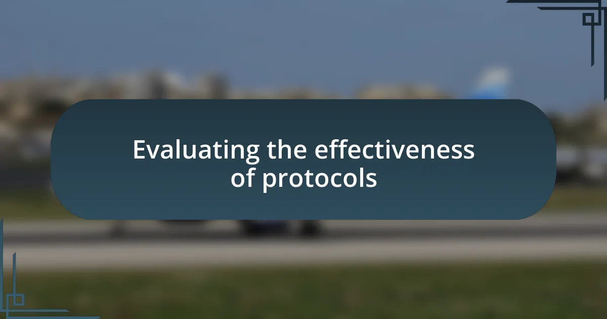 Evaluating the effectiveness of protocols