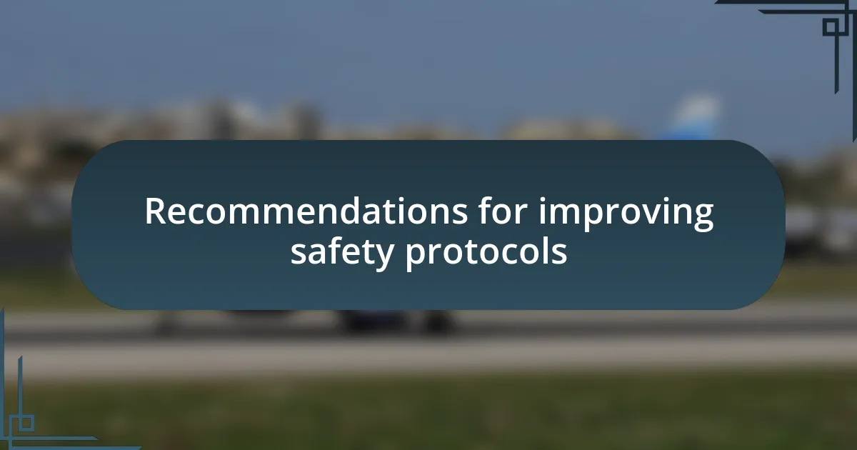 Recommendations for improving safety protocols