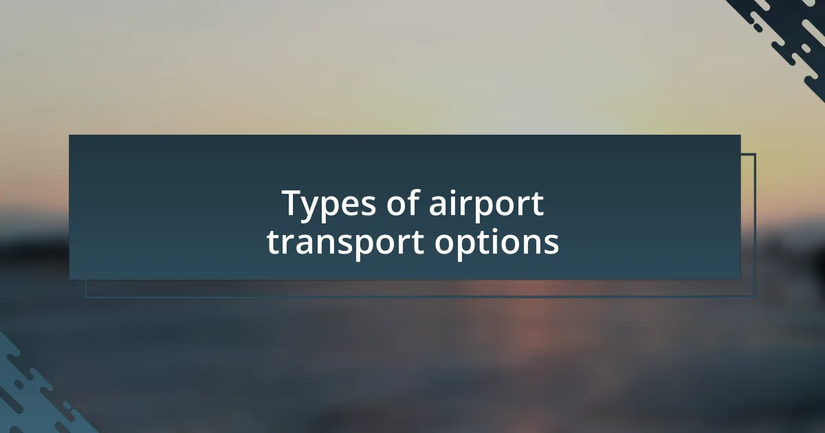 Types of airport transport options