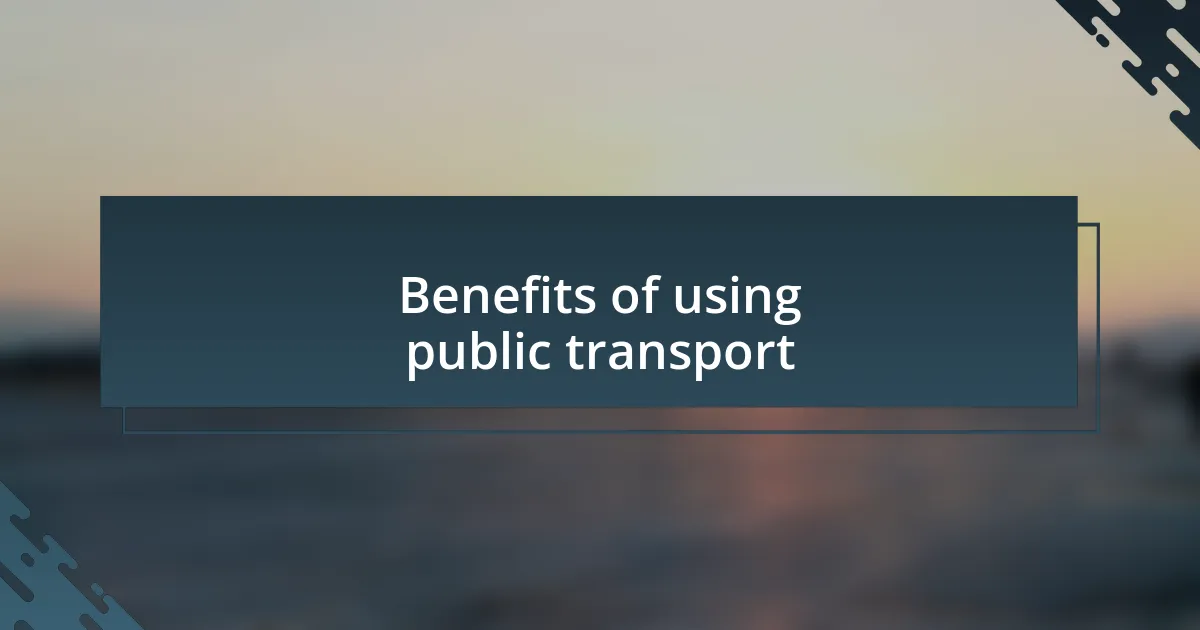 Benefits of using public transport