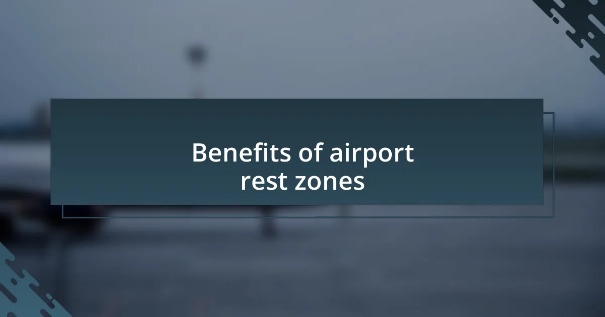 Benefits of airport rest zones