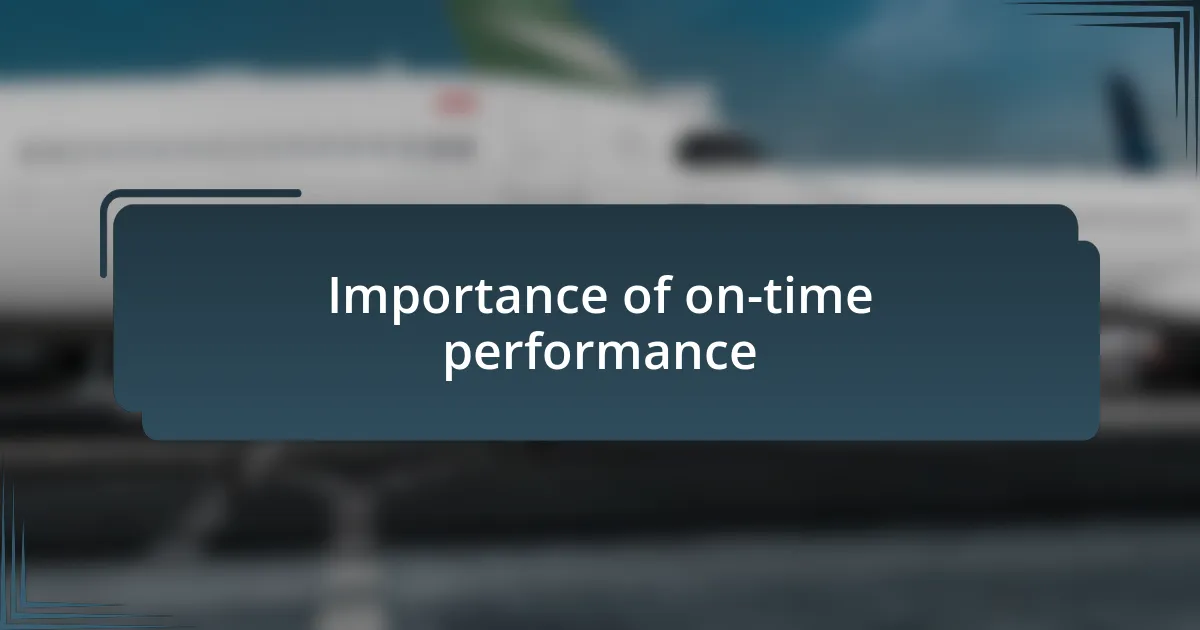 Importance of on-time performance