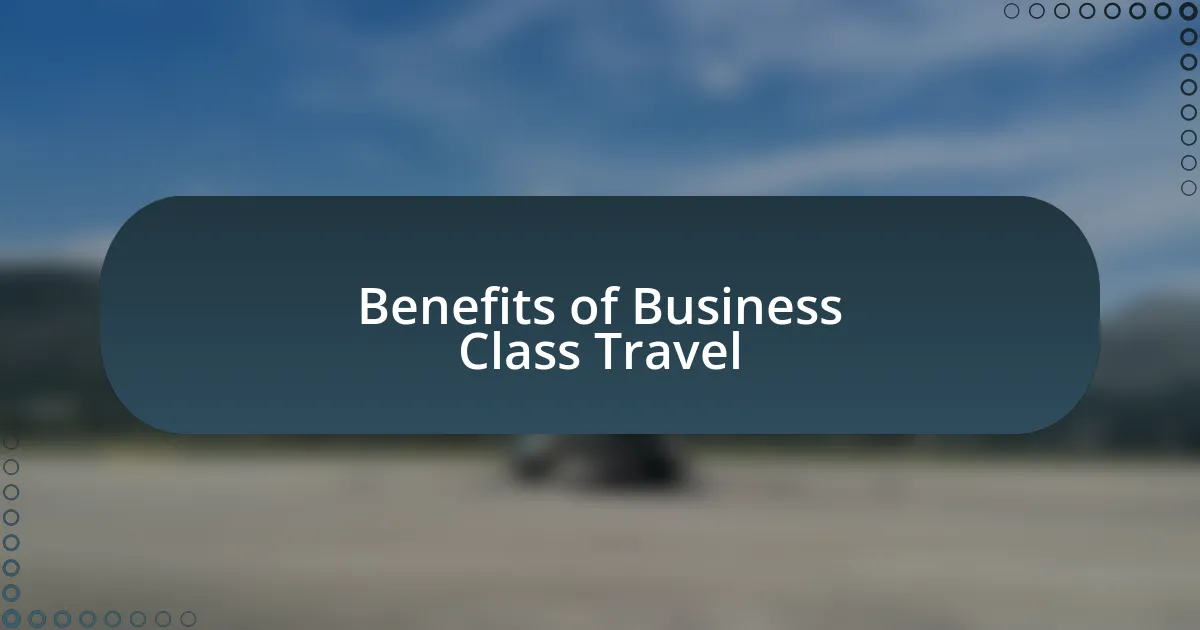 Benefits of Business Class Travel