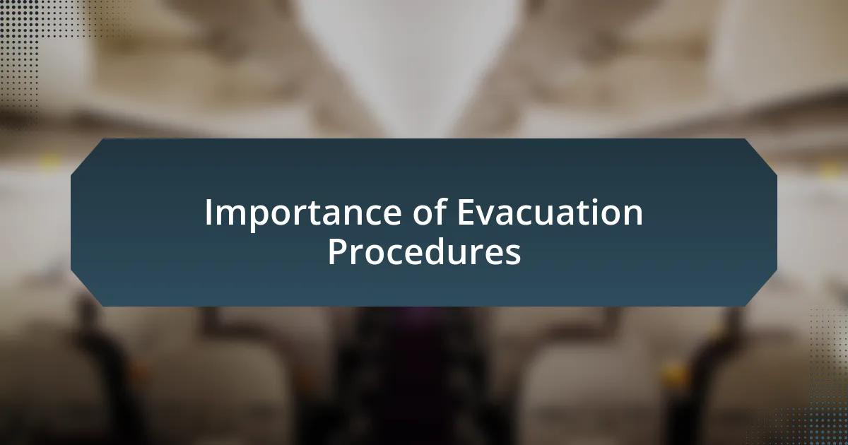 Importance of Evacuation Procedures