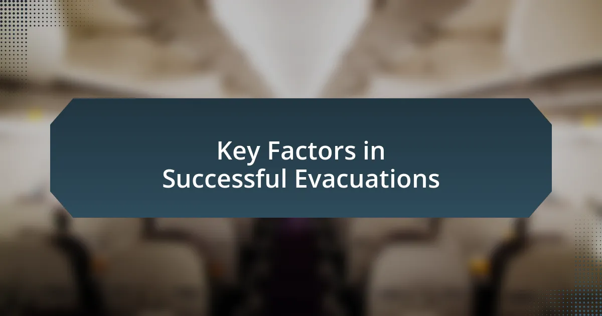 Key Factors in Successful Evacuations