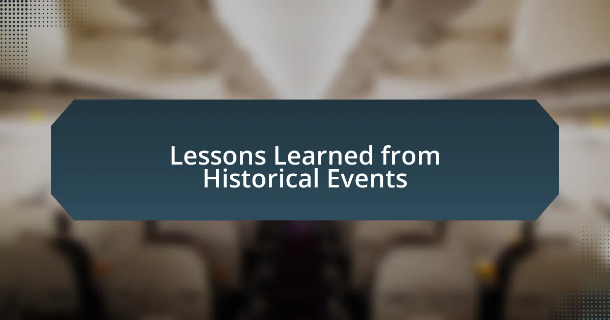 Lessons Learned from Historical Events