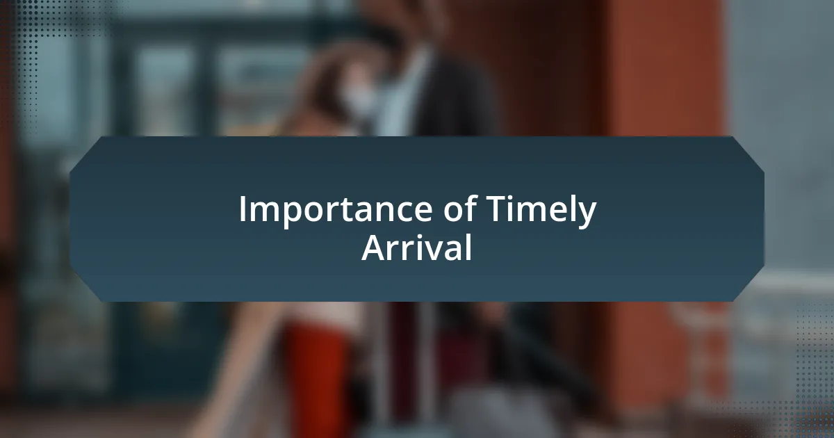 Importance of Timely Arrival