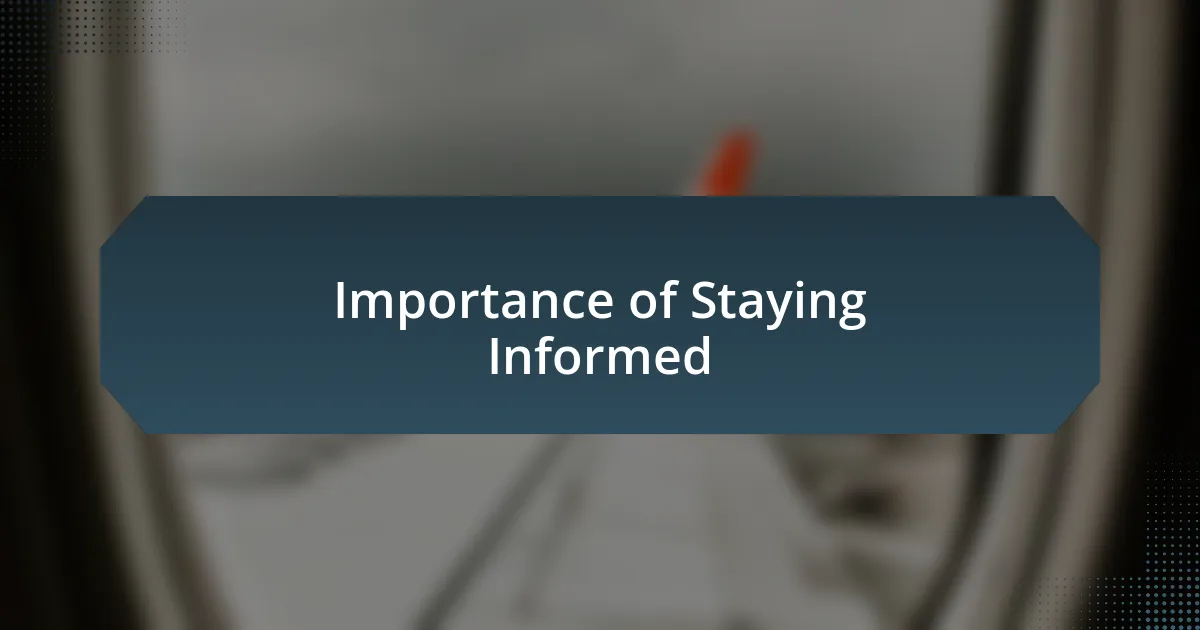 Importance of Staying Informed