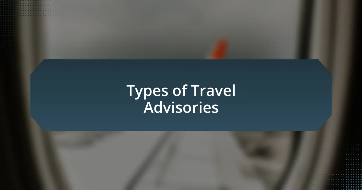 Types of Travel Advisories