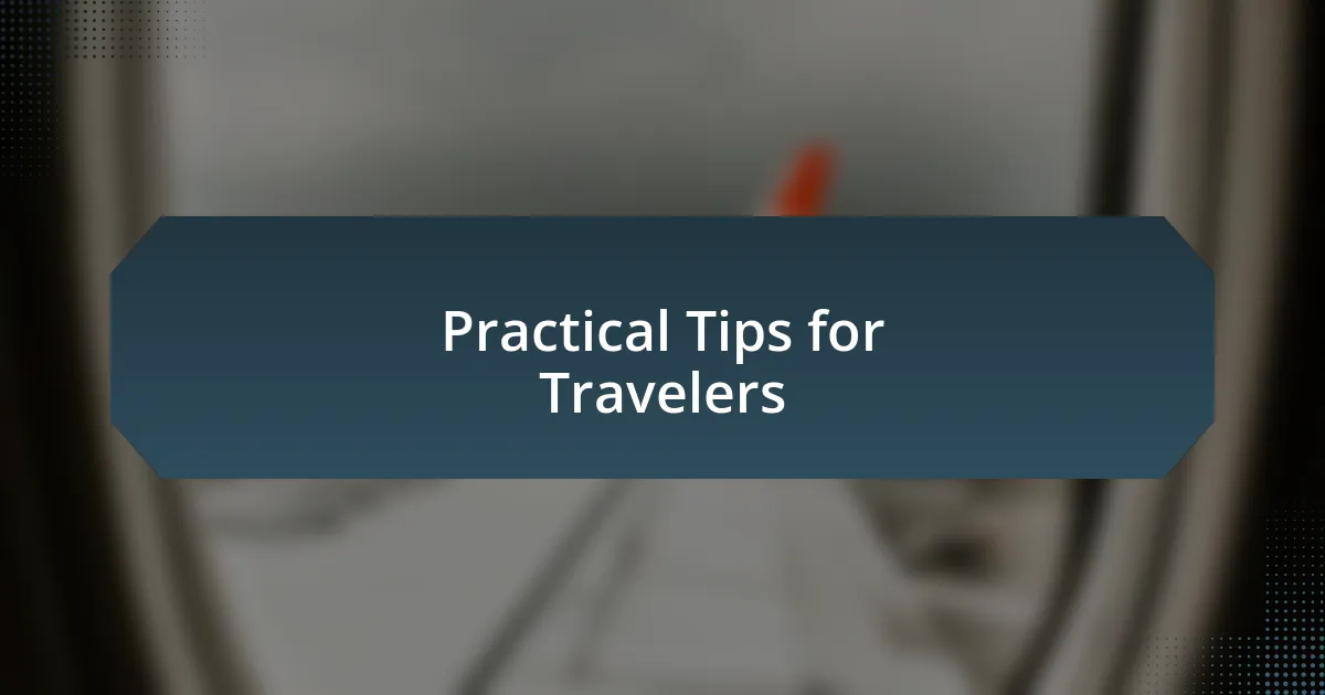 Practical Tips for Travelers