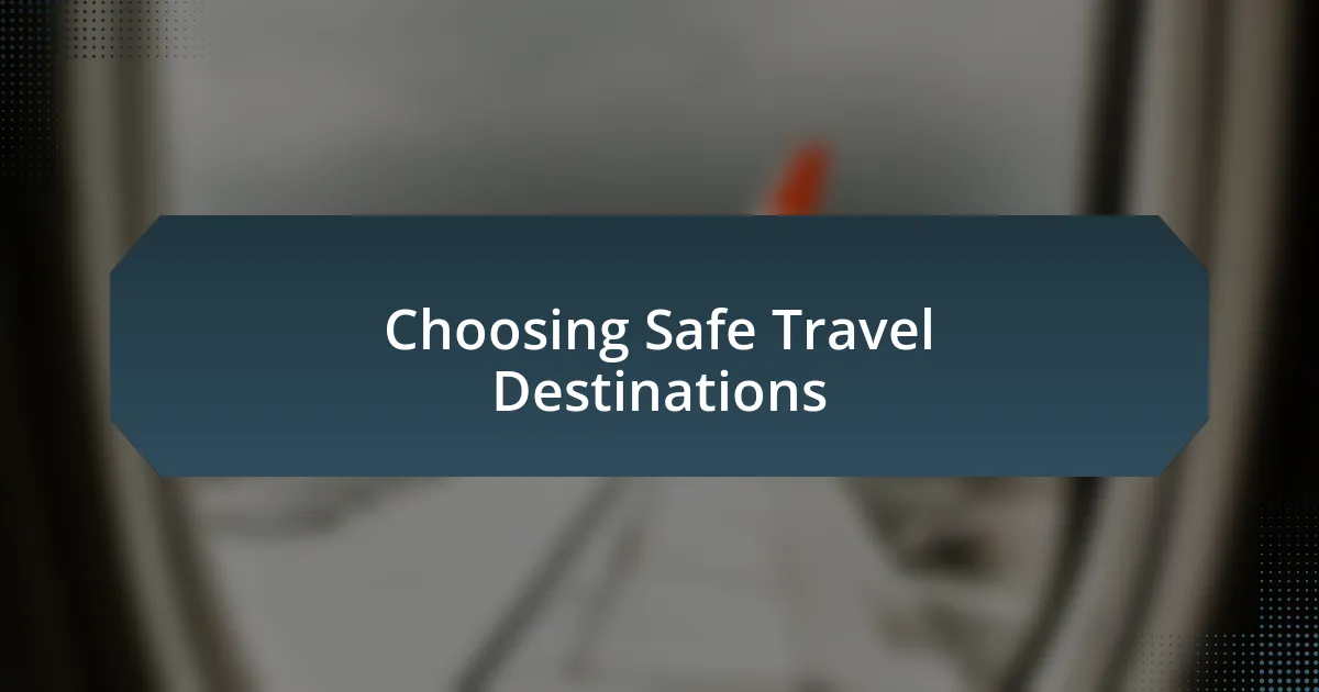 Choosing Safe Travel Destinations