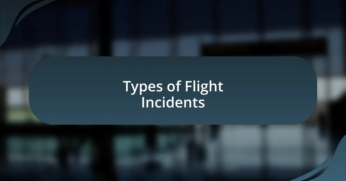 Types of Flight Incidents