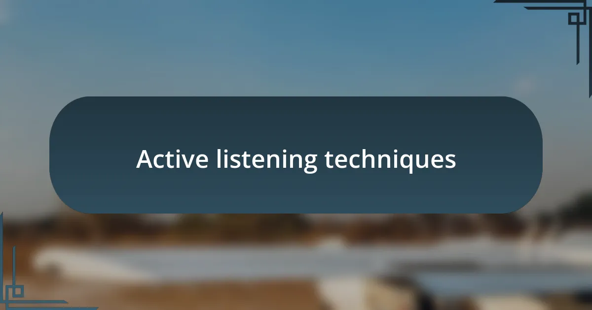 Active listening techniques