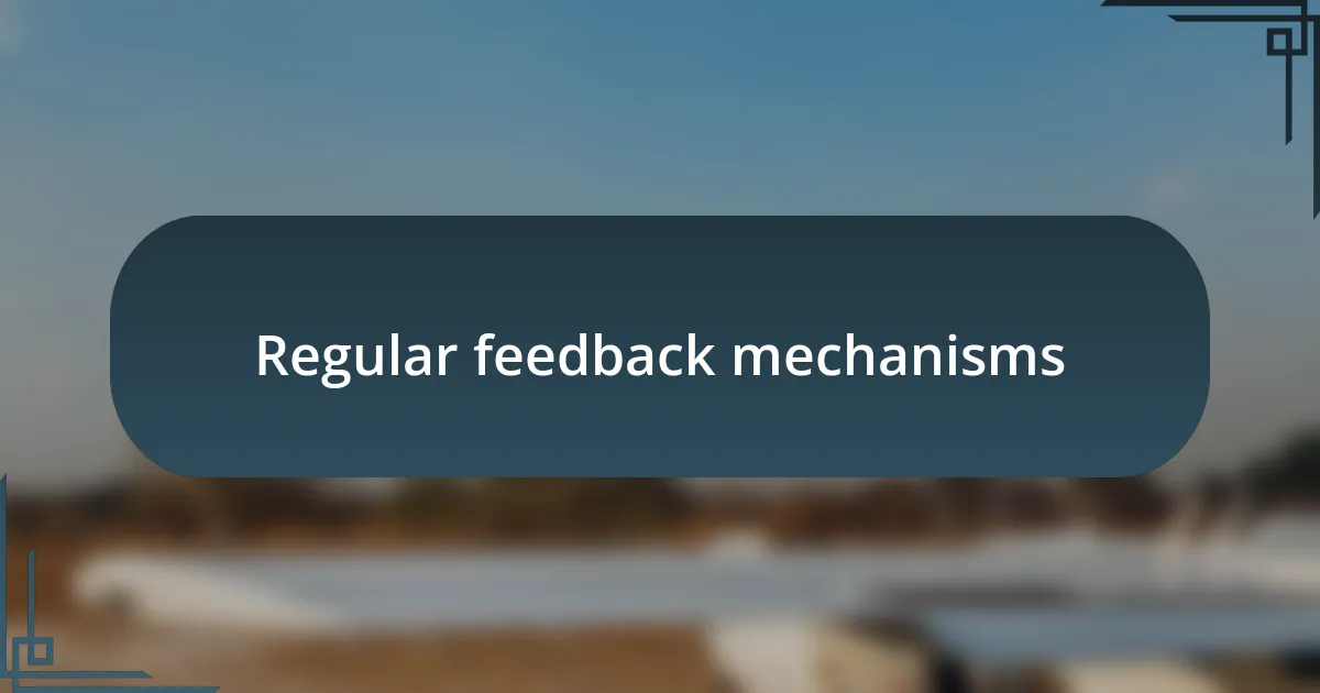 Regular feedback mechanisms