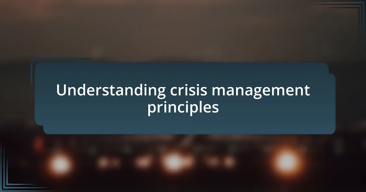 Understanding crisis management principles