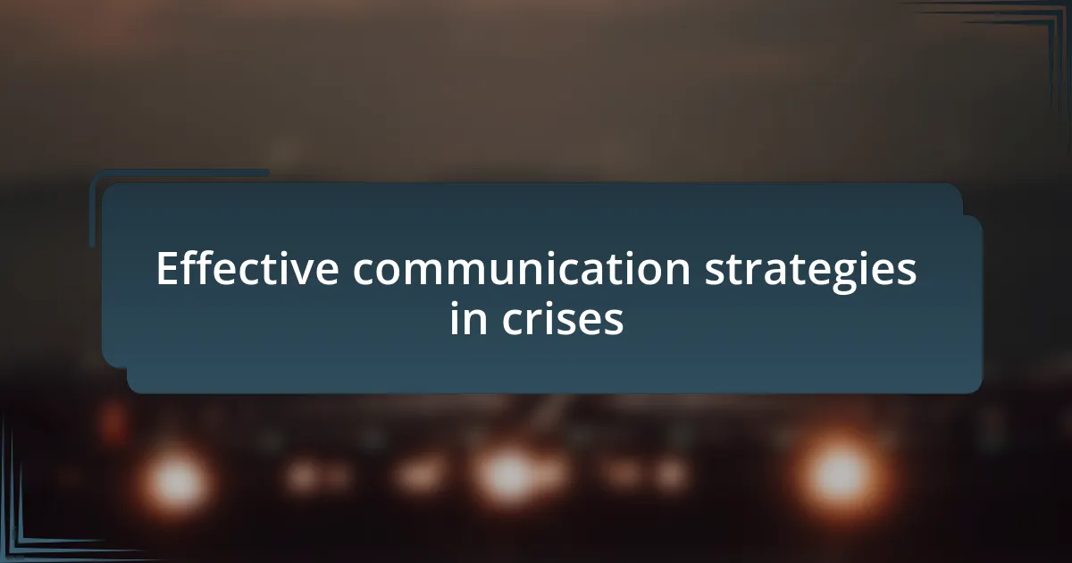 Effective communication strategies in crises