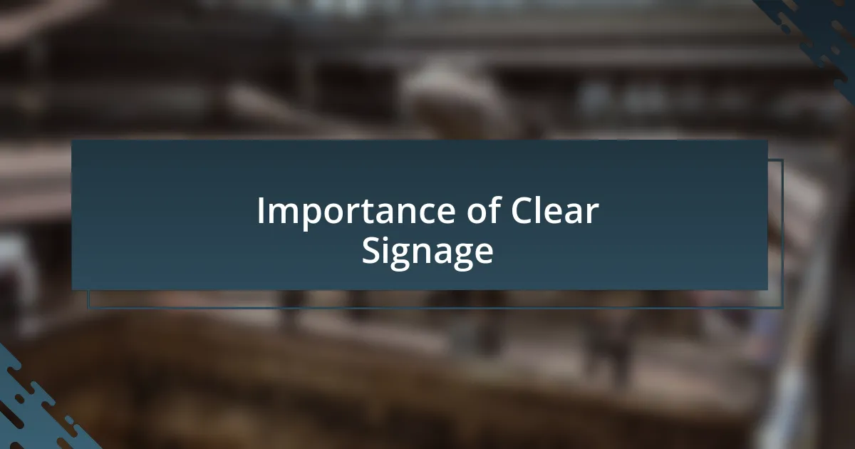 Importance of Clear Signage