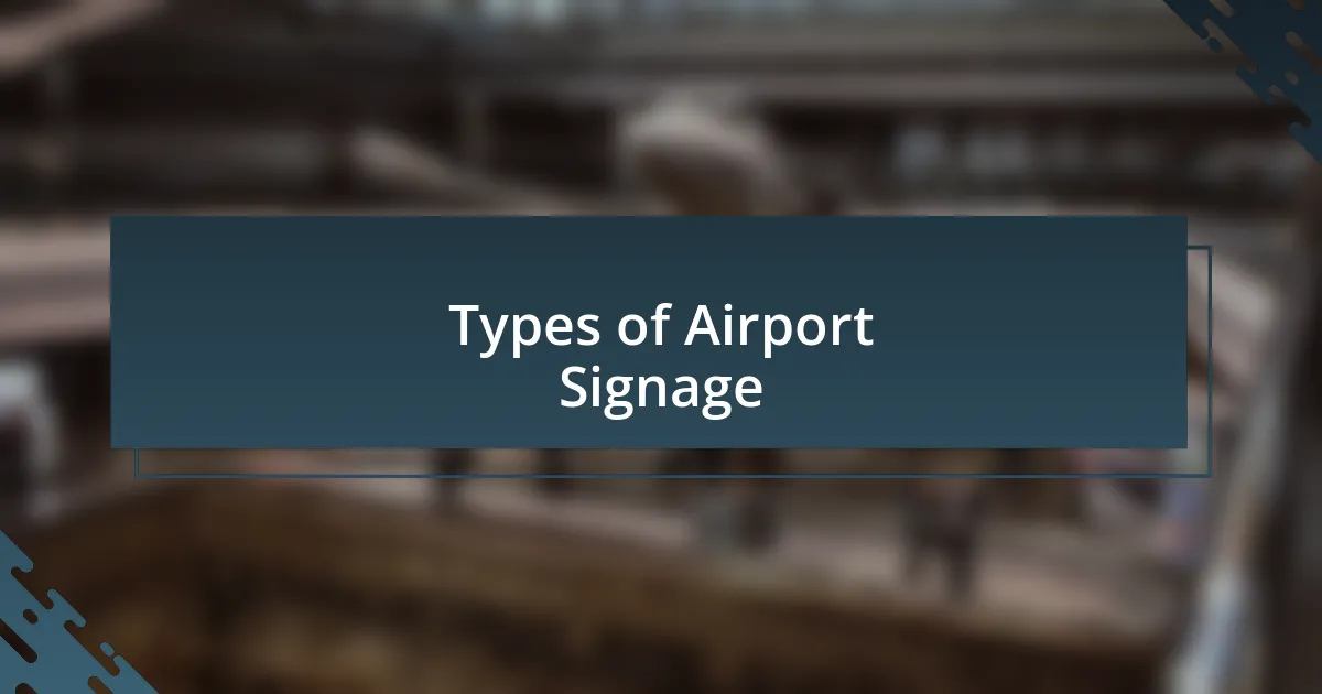 Types of Airport Signage