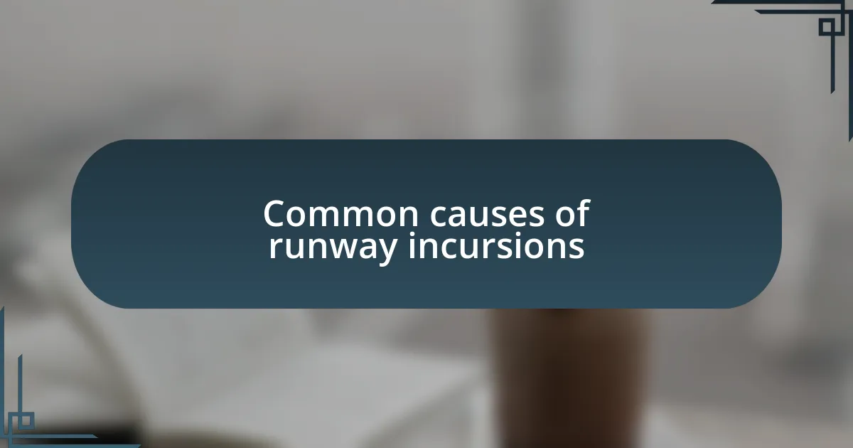 Common causes of runway incursions