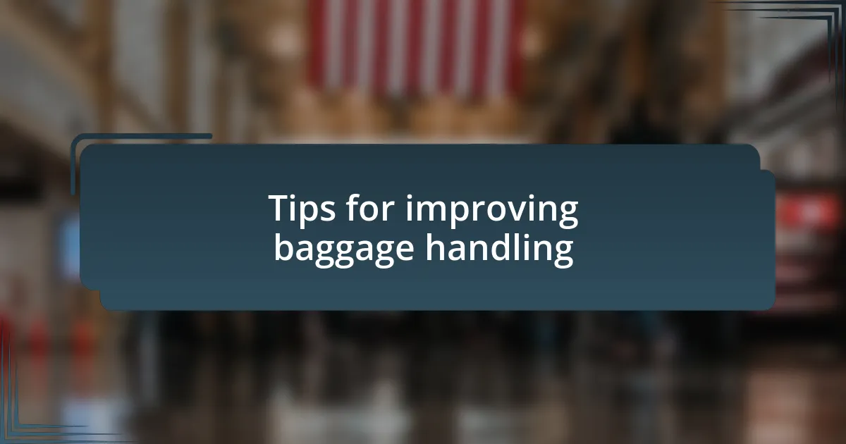 Tips for improving baggage handling