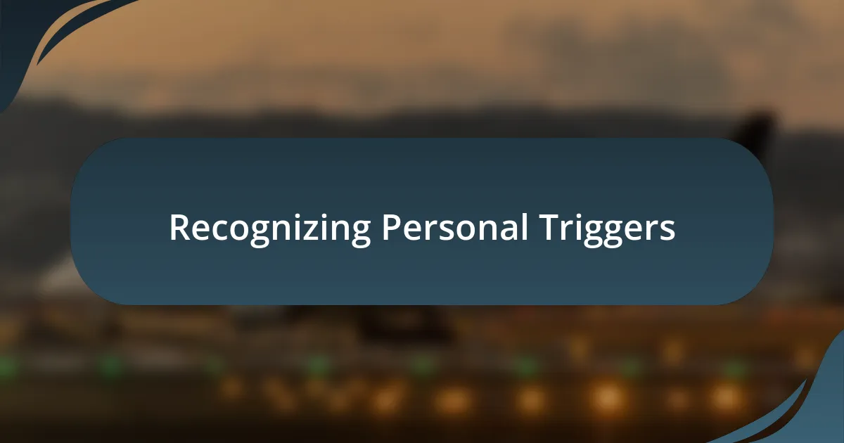 Recognizing Personal Triggers