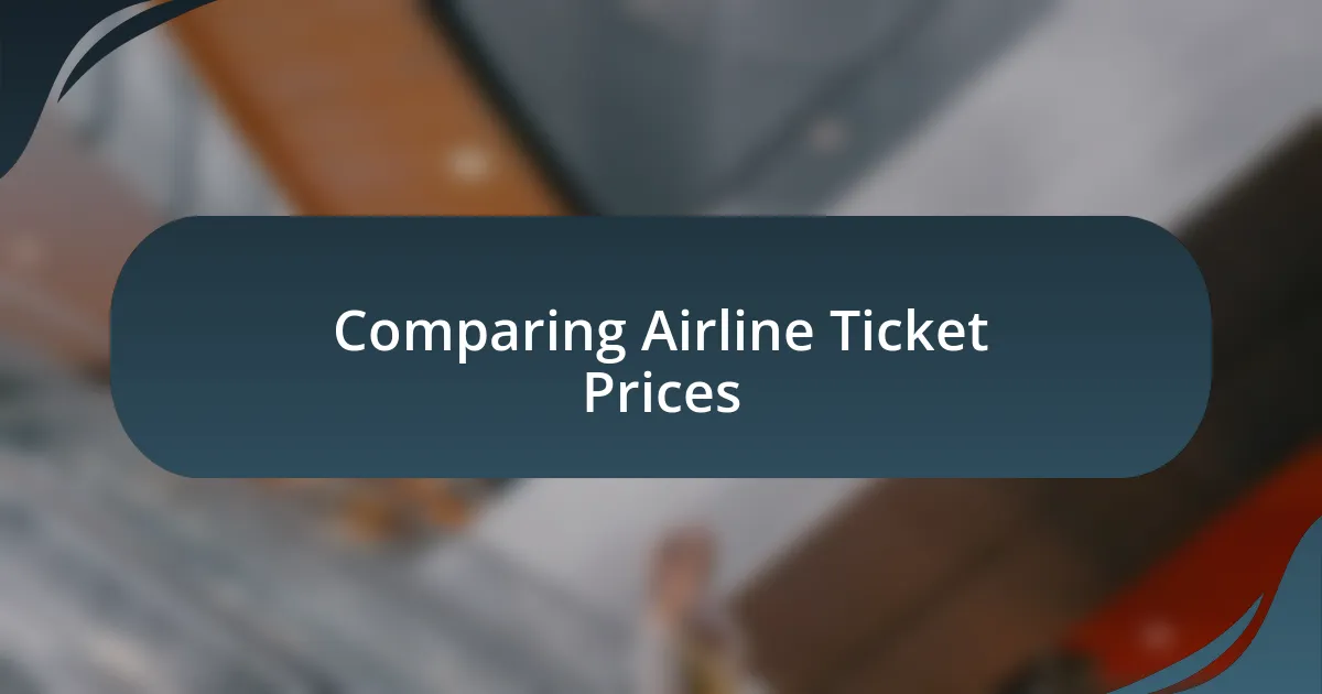 Comparing Airline Ticket Prices