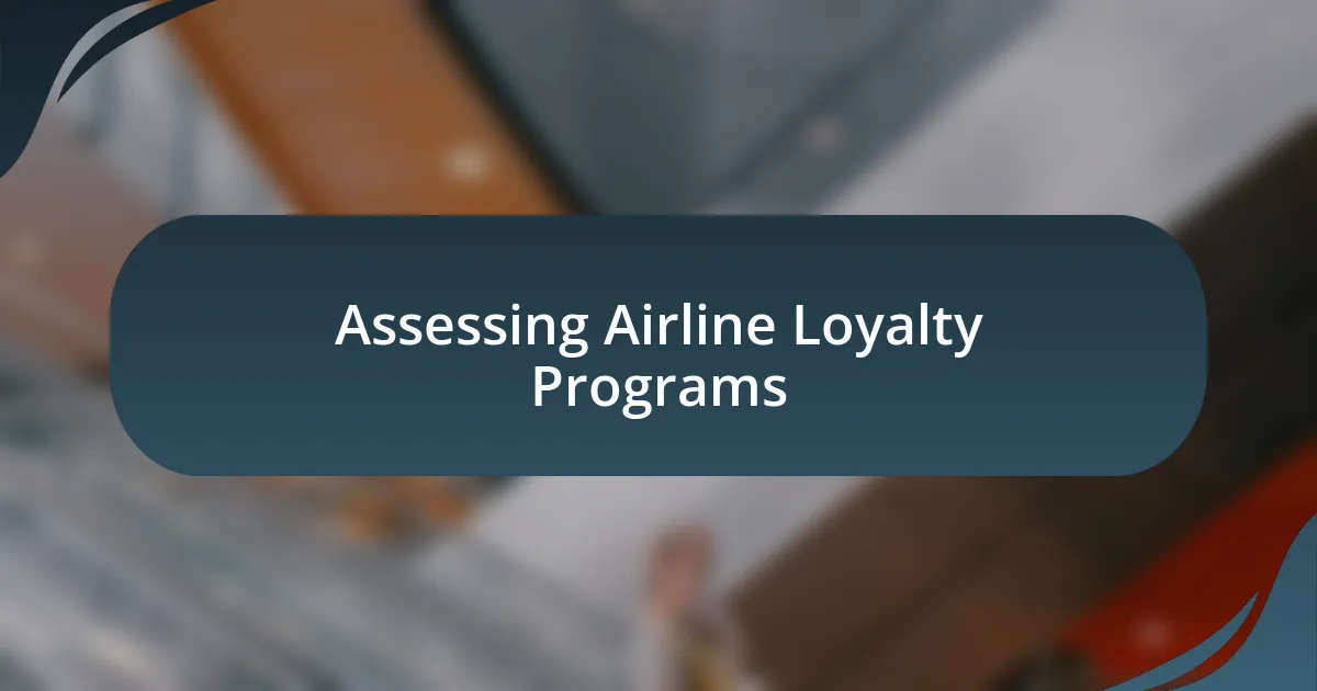 Assessing Airline Loyalty Programs