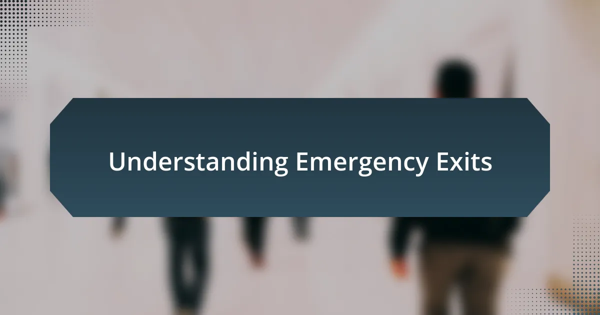 Understanding Emergency Exits